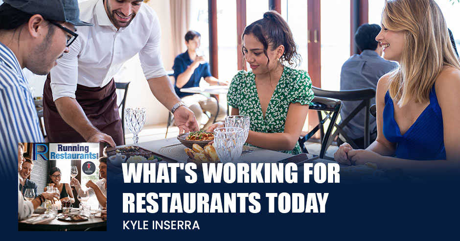 whats-working-restaurants-today-kyle-inserra