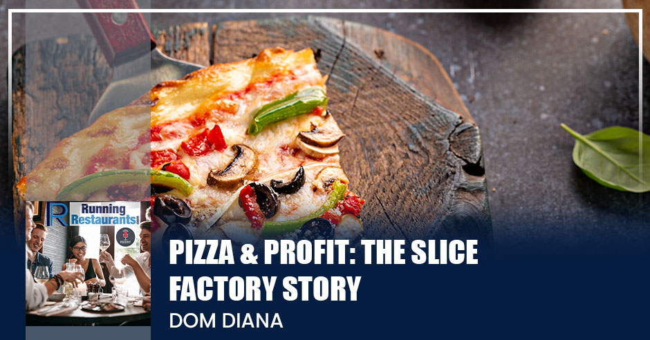 pizza-amp-profit-the-slice-factory-story-dom-diana